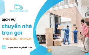 Địa chỉ nào cung cấp dịch vụ chuyển nhà trọn gói hàng đầu Thủ Đức hiện nay?